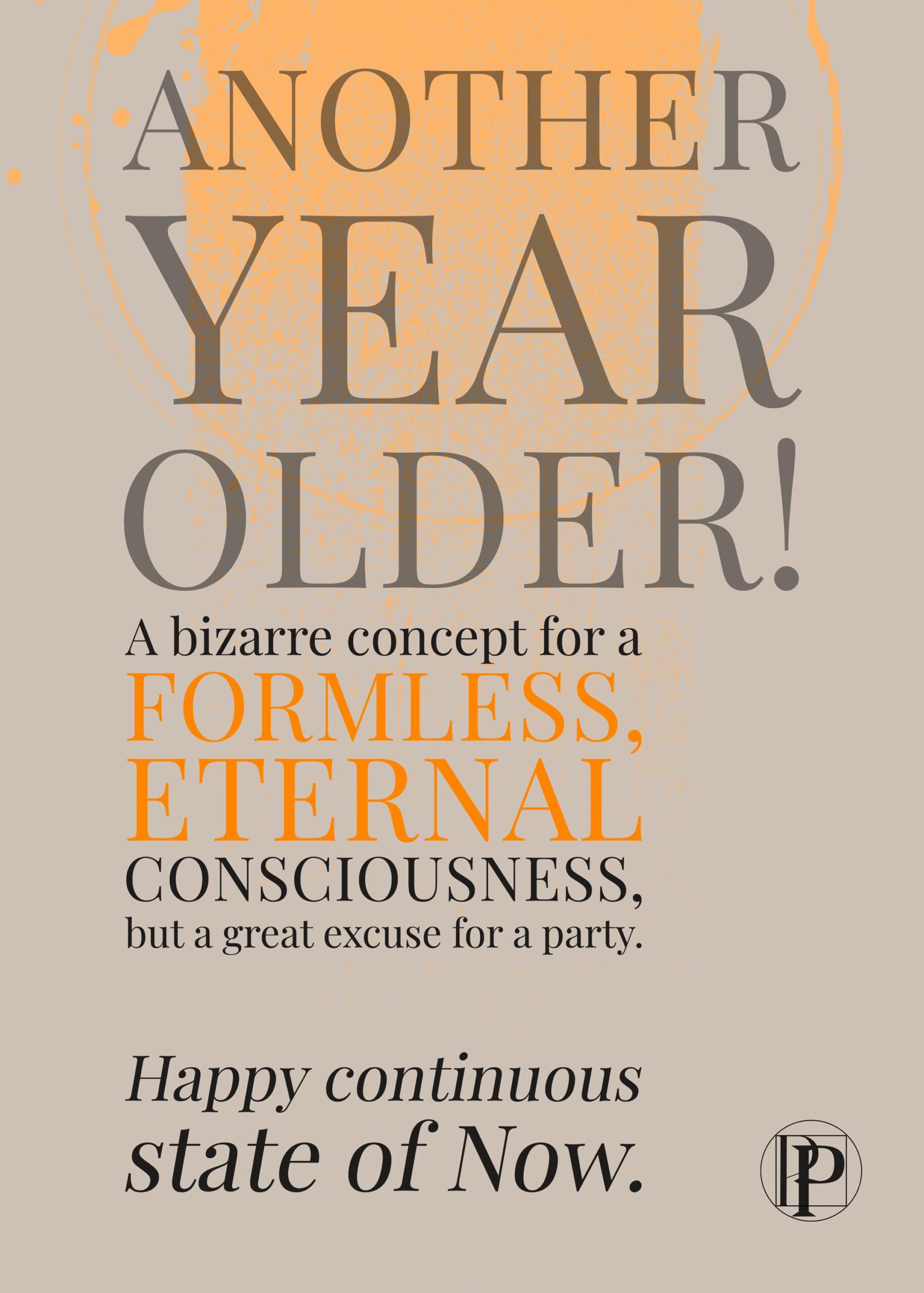 Another Year Older: a funny Zen birthday card from Pulse of the Paradox, in charcoal and gold type